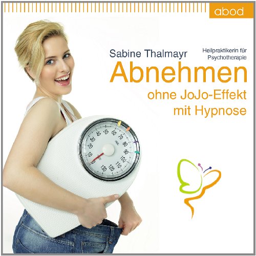 9783954710713: Abnehmen: Ohne JoJo-Effekt mit Hypnose