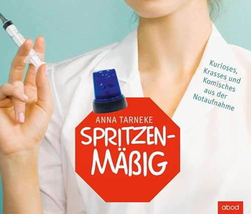 9783954711314: Spritzenmig: Kurioses, Krasses und Komisches aus der Notaufnahme