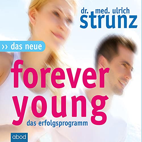 Beispielbild fr Das Neue Forever Young: Einfach jung bleiben mit dem 4-Wochen-Erfolgsprogramm zum Verkauf von medimops