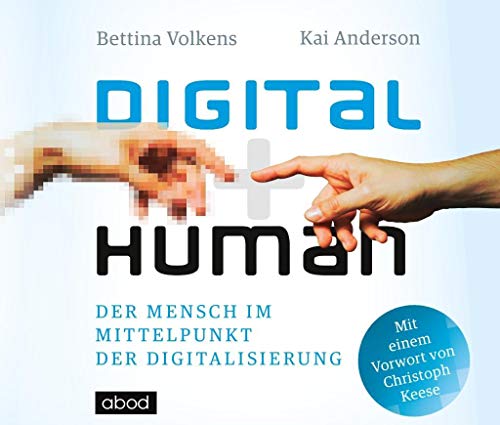Stock image for Digital human: Der Mensch im Mittelpunkt der Digitalisierung for sale by medimops
