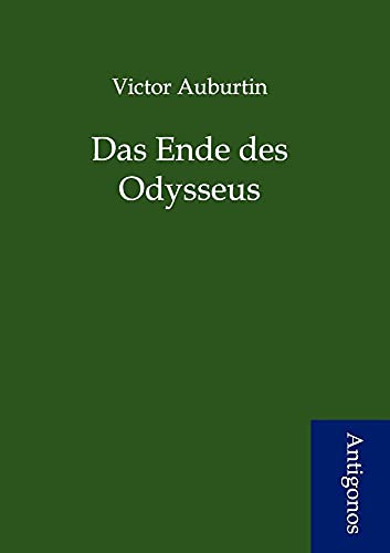 Beispielbild fr Das Ende des Odysseus zum Verkauf von Buchpark