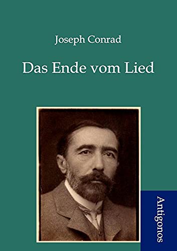 Das Ende vom Lied (German Edition) (9783954721283) by Conrad, Joseph