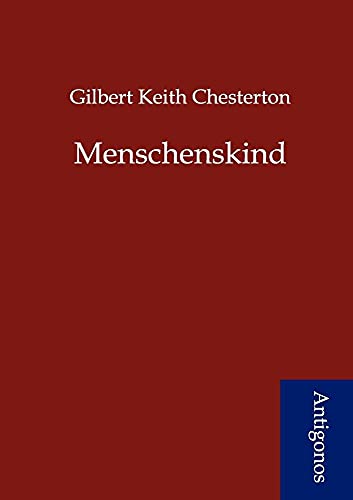 Menschenskind (German Edition) (9783954721405) by Chesterton, Gilbert Keith