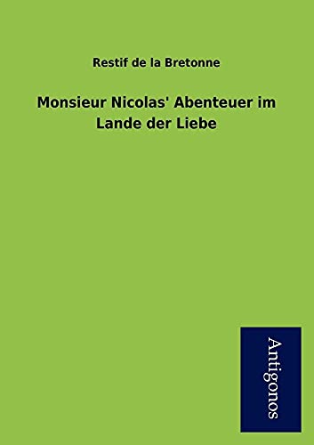 9783954724543: Monsieur Nicolas' Abenteuer Im Lande Der Liebe