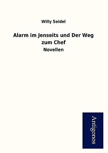 Beispielbild fr Alarm im Jenseits und Der Weg zum Chef: Novellen zum Verkauf von Buchpark