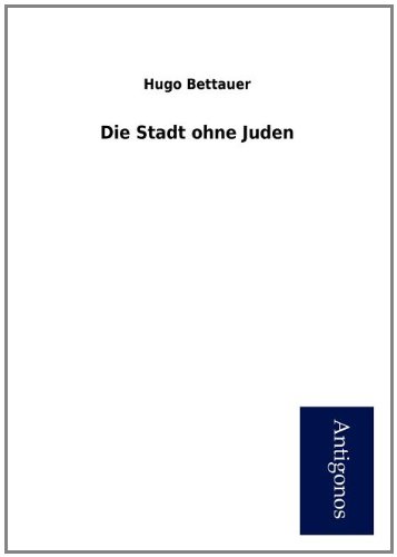 Die Stadt Ohne Juden - Hugo Bettauer