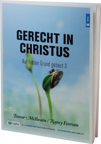 9783954730070: Gerecht in Christus: Auf festen Grund gebaut 3