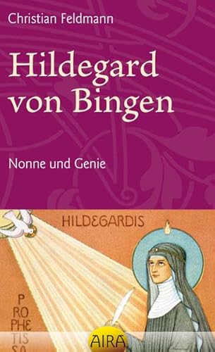 Beispielbild fr Hildegard von Bingen : Nonne und Genie. zum Verkauf von Antiquariat  Udo Schwrer