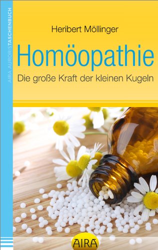 Stock image for Homopathie - Die groe Kraft der kleinen Kugeln for sale by medimops