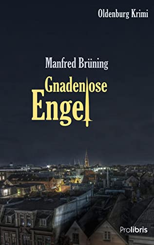 9783954750054: Gnadenlose Engel: Oldenburg Krimi