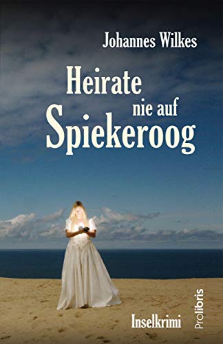 Imagen de archivo de Heirate nie auf Spiekeroog -Language: german a la venta por GreatBookPrices