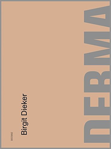 Beispielbild fr Birgit Dieker: DERMA (Text in German & English) zum Verkauf von Powell's Bookstores Chicago, ABAA