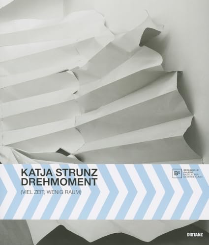 Imagen de archivo de Katja Strunz: Drehmoment (Viel Zeit, Wenig Raum) (German and English Edition) a la venta por Powell's Bookstores Chicago, ABAA