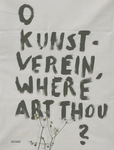 Imagen de archivo de O Kunstverein, Where Art Thou? (German Edition) a la venta por Powell's Bookstores Chicago, ABAA