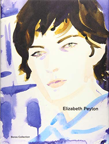Stock image for Elizabeth Peyton - Boros Collection for sale by Fellner Art Books