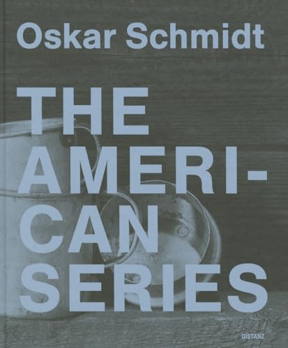 Beispielbild fr Oskar Schmidt, The American Series zum Verkauf von Colin Martin Books