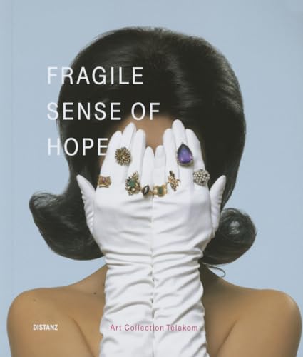Stock image for Art Collection Telekom: A Fragile Sense of Hope for sale by Revaluation Books