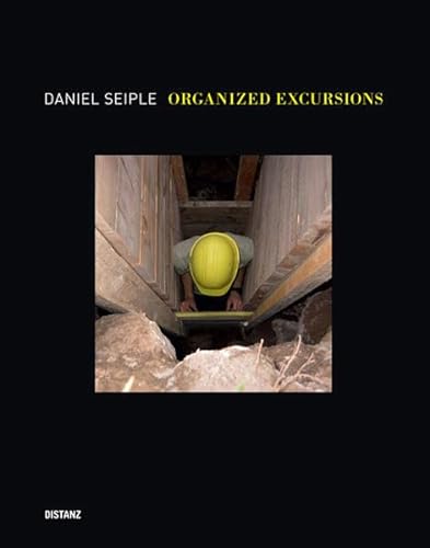 Beispielbild fr Daniel Seiple: Organized Excursions Daniel Seiple zum Verkauf von BcherExpressBerlin