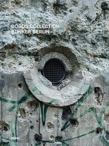 Stock image for Boros Collection / Bunker Berlin #3 (German and English Edition) for sale by Jasmin Berger