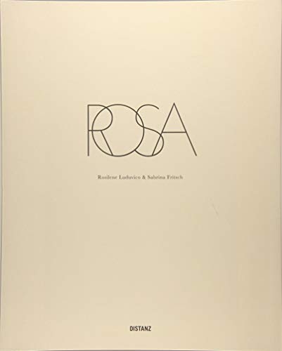 Stock image for ROSA. Rosilene Luduvico & Sabrina Fritsch for sale by Hay-on-Wye Booksellers