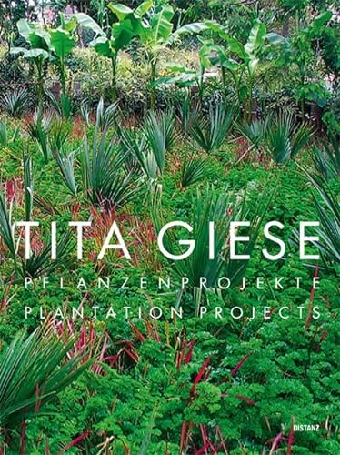 Beispielbild fr Tita Giese:Pflanzen Projekte/ Plantation Projects (German and English Text) zum Verkauf von Gleebooks
