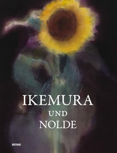 Beispielbild fr Ikemura und Nolde. Ausstellungskatalog Kunstmuseum Ahrenshoop, 15.7.-8.10.2017 zum Verkauf von Thomas Emig