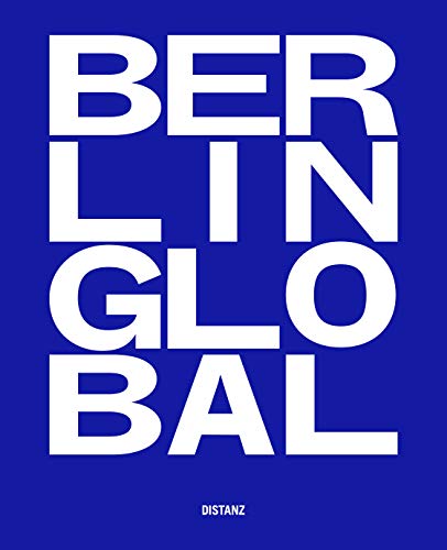 Imagen de archivo de Berlin Global ? Kulturprojekte Berlin: deutschsprachige Ausgabe a la venta por medimops