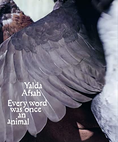 Imagen de archivo de Every word was once an animal: (Deutsch/Englisch) a la venta por Revaluation Books