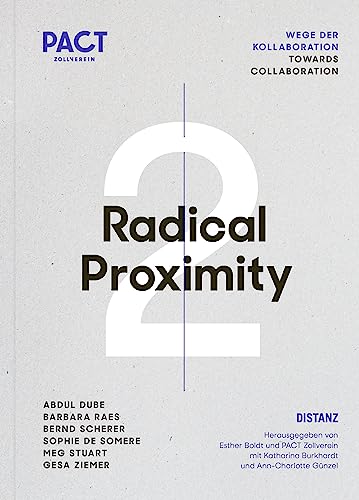 Imagen de archivo de PACT Zollverein: Radical Proximity a la venta por medimops