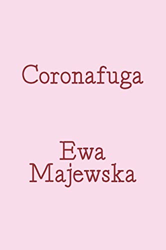 Imagen de archivo de Majewska, E: Coronafuga. Fragments of Online Dating Discours a la venta por Blackwell's
