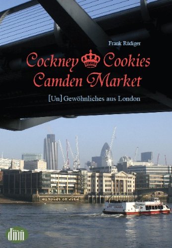 Beispielbild fr Cockney, Cookies, Camden Market [Un]gewhnliche Begebenheiten aus London zum Verkauf von Buchpark