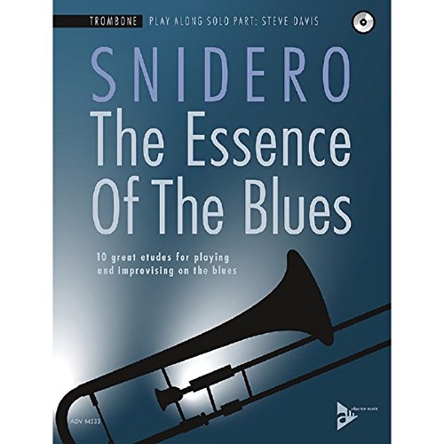 Stock image for The Essence of the Blues -- Trombone: 10 Great Etudes for Playing and Improvising on the Blues, Book & CD (Advance Music) for sale by Magers and Quinn Booksellers