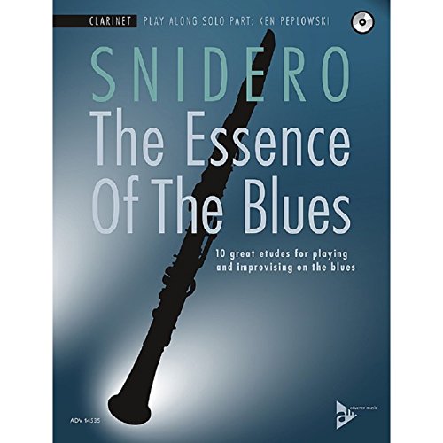 Imagen de archivo de The Essence of the Blues -- Clarinet in B-flat: 10 Great Etudes for Playing and Improvising on the Blues, Book & CD (Advance Music) a la venta por PlumCircle