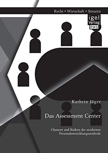 Stock image for Das Assessment Center: Chancen und Risiken der modernen Personalentwicklungsmethode (German Edition) for sale by Lucky's Textbooks