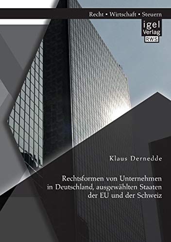 Imagen de archivo de Rechtsformen von Unternehmen in Deutschland, ausgewahlten Staaten der EU und der Schweiz a la venta por Chiron Media