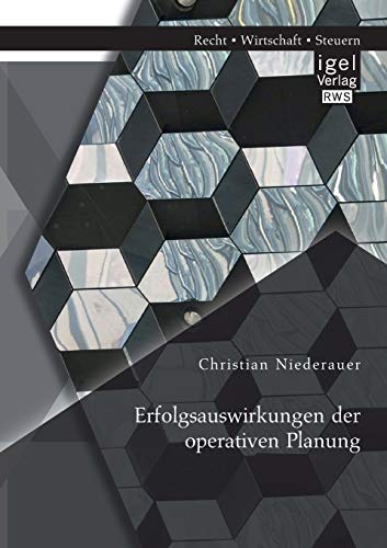 Stock image for Erfolgsauswirkungen der operativen Planung for sale by Ria Christie Collections