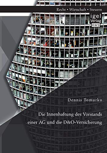 Stock image for Die Innenhaftung des Vorstands einer AG und die D&O-Versicherung (German Edition) for sale by Lucky's Textbooks