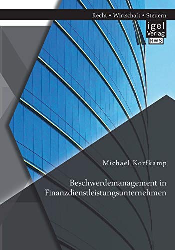 Imagen de archivo de Beschwerdemanagement in Finanzdienstleistungsunternehmen a la venta por Chiron Media