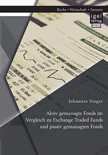 Stock image for Aktiv gemanagte Fonds im Vergleich zu Exchange Traded Funds und passiv gemanagten Fonds for sale by Chiron Media