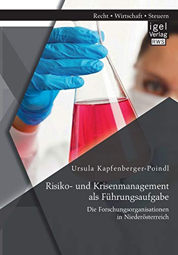 Stock image for Risiko- und Krisenmanagement als Fuhrungsaufgabe: Die Forschungsorganisationen in Niederosterreich for sale by Chiron Media