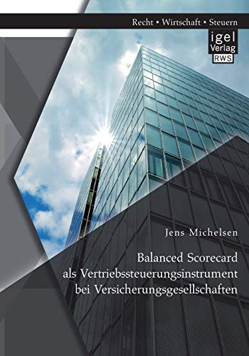 9783954852925: Balanced Scorecard als Vertriebssteuerungsinstrument bei Versicherungsgesellschaften
