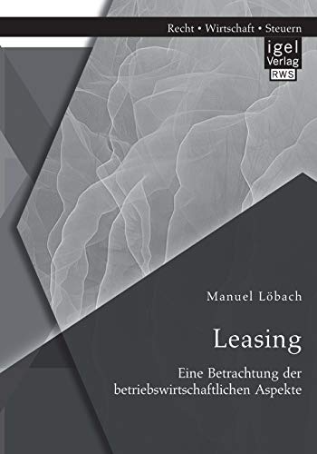 Stock image for Leasing: Eine Betrachtung der betriebswirtschaftlichen Aspekte for sale by Chiron Media