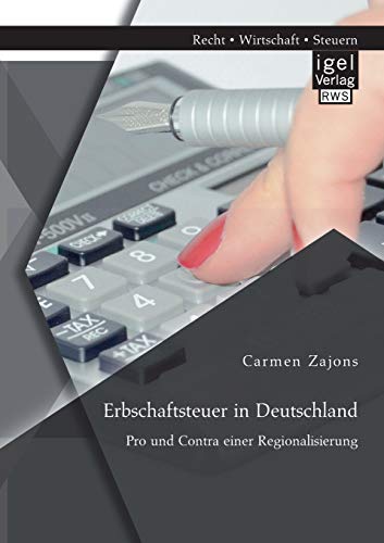 Beispielbild fr Erbschaftsteuer in Deutschland: Pro und Contra einer Regionalisierung zum Verkauf von Chiron Media