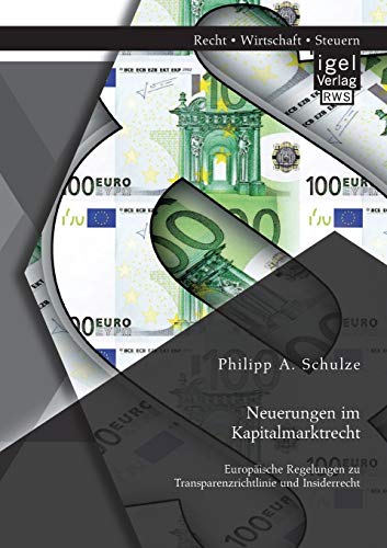 Stock image for Neuerungen im Kapitalmarktrecht. Europische Regelungen zu Transparenzrichtlinie und Insiderrecht (German Edition) for sale by Lucky's Textbooks