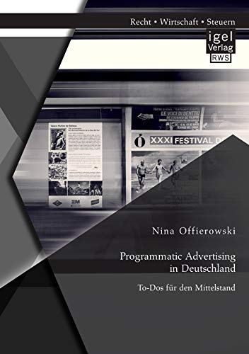 Beispielbild fr Programmatic Advertising in Deutschland: To-Dos fr den Mittelstand zum Verkauf von medimops