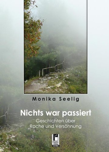 Beispielbild fr Nichts war passiert : Geschichten ber Rache und Vershnung zum Verkauf von Buchpark