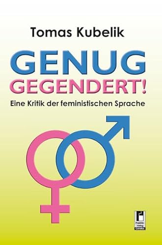 Stock image for Genug gegendert!: Eine Kritik der feministischen Sprache for sale by medimops