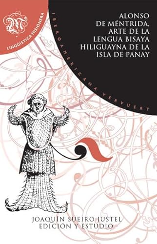 9783954874026: Arte de la lengua bisaya hiliguayna de la isla de Panay: Ed. de Joaqun Sueiro Justel