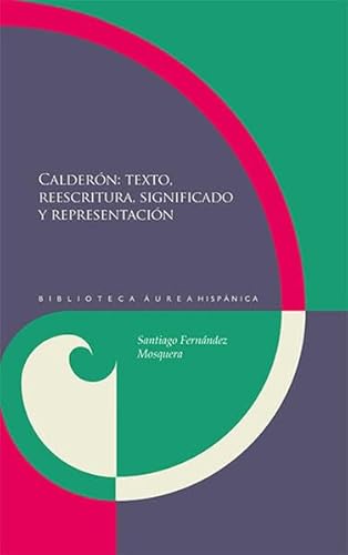 9783954874385: Caldern: textos, reescritura, significado y representacin