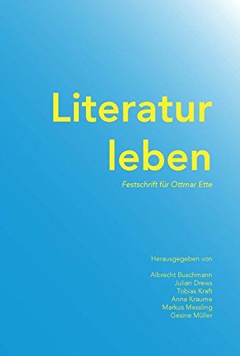 9783954875306: Literatur leben : Festschrift fr Ottmar Ette